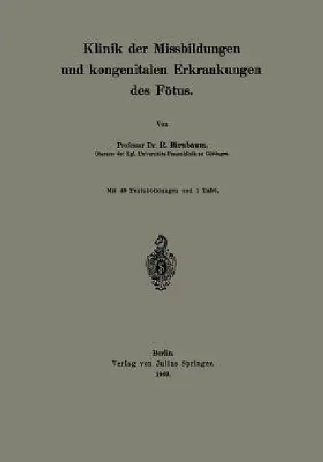 Klinik Der Missbildungen Und Kongenitalen Erkrankungen Des Fötus by R. Birnbaum