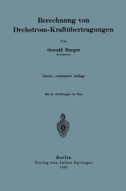 Berechnung Von Drehstrom-Kraftübertragungen by Oswald Burger