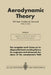 Aerodynamic Theory: A General Review of Progress Under a Grant of the Guggenheim Fund for the Promotion of Aeronautics Volume V by William Frederick Durand