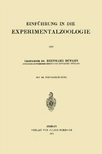 Einführung in Die Experimentalzoologie by Bernhard Dürken