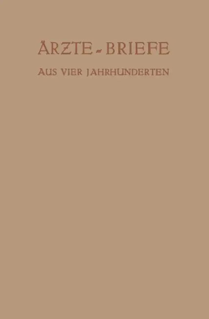 Ärzte -- Briefe Aus Vier Jahrhunderten by Erich Ebstein