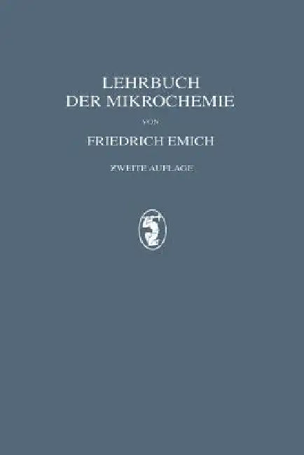 Lehrbuch Der Mikrochemie by Friedrich Emich