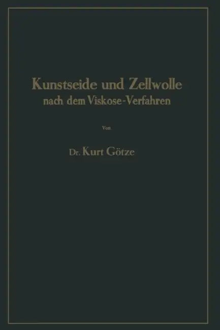 Kunstseide Und Zellwolle Nach Dem Viskose-Verfahren by Kurt Götze