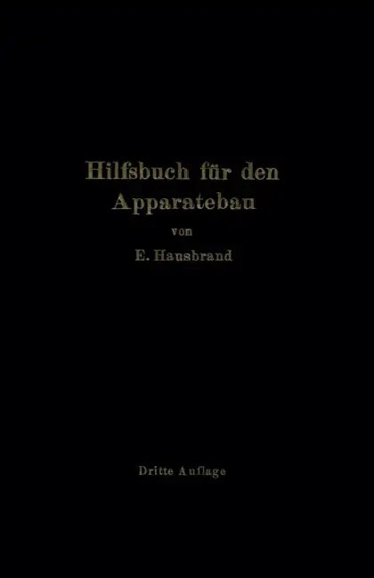 Hilfsbuch Für Den Apparatebau by E. Hausbrand