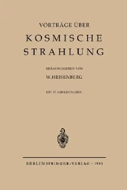 Kosmische Strahlung by Werner Heisenberg