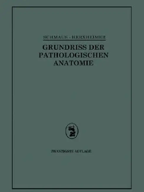 Grundriss Der Pathologischen Anatomie by Gotthold Herxheimer