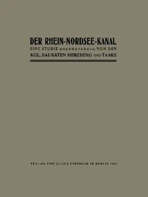 Der Rhein-Nordsee-Kanal: Eine Studie by Herzberg Herzberg