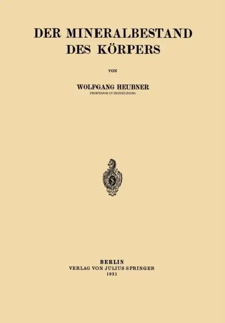 Der Mineralbestand Des Körpers by Wolfgang Heubner