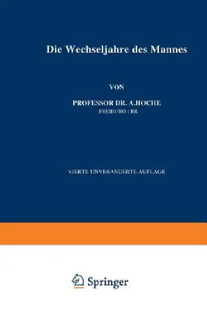 Die Wechseljahre Des Mannes by A. Hoche
