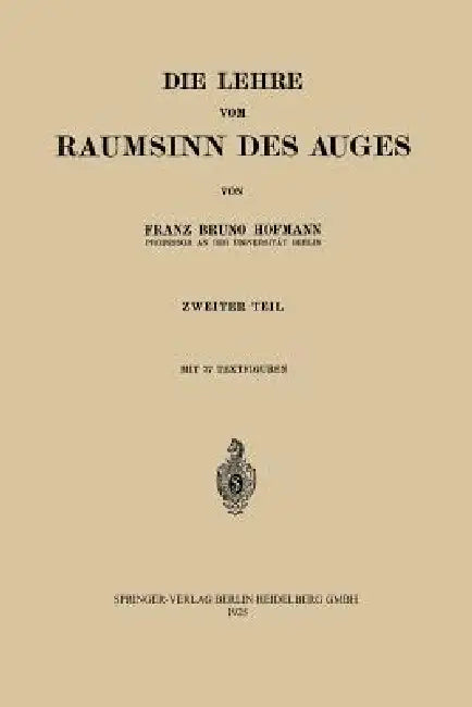 Die Lehre Vom Raumsinn Des Auges by Franz Bruno Hofmann