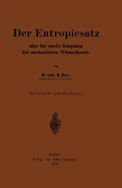 Der Entropiesatz Oder Der Zweite Hauptsatz Der Mechanischen Wärmetheorie by Na Hort