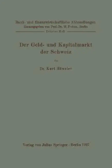 Der Geld- Und Kapitalmarkt Der Schweiz: Zehntes Heft by Kurt Höweler