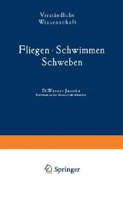 Fliegen - Schwimmen Schweben by Werner Jacobs