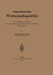 Amerikanische Wirtschaftspolitik: Ihre Ökonomischen Grundlagen, Ihre Sozialen Wirkungen Und Ihre Lehren Für Die Deutsche Volkswirtschaft by Franz Erich Junge
