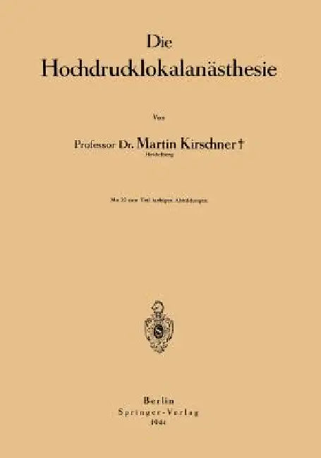 Die Hochdrucklokalanästhesie by Martin Kirschner