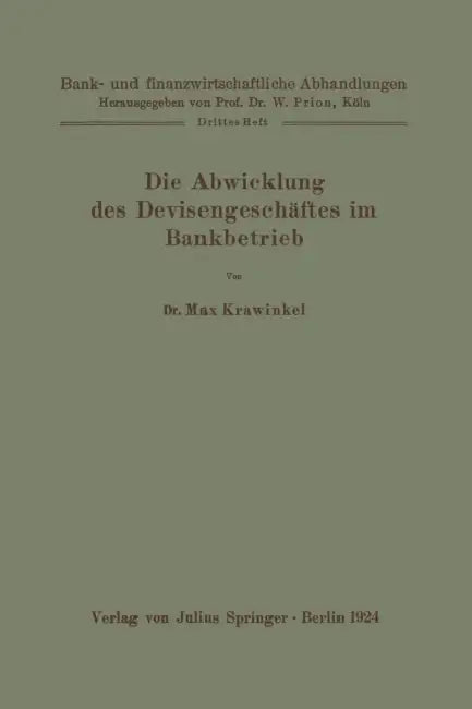 Die Abwicklung Des Devisengeschäftes Im Bankbetrieb by Na Krawinkel