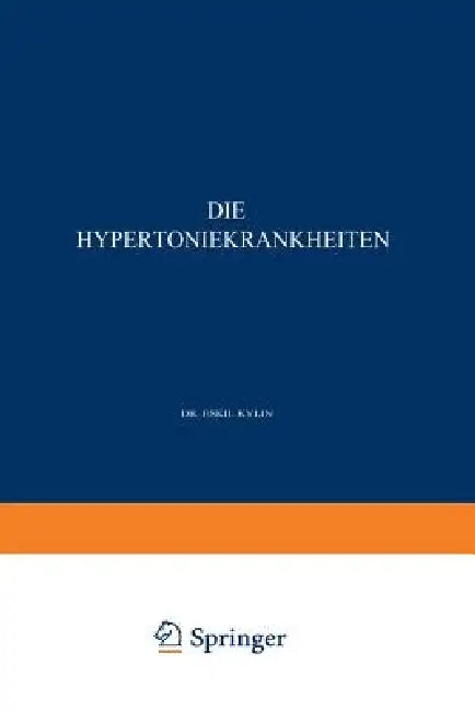Die Hypertoniekrankheiten by Eskil Kylin