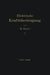 Die Elektrische Kraftübertragung: Erster Band Die Motoren, Umformer Und Transformatoren Ihre Arbeitsweise, Schaltung, Anwendung Und Ausführung by Herbert Kyser