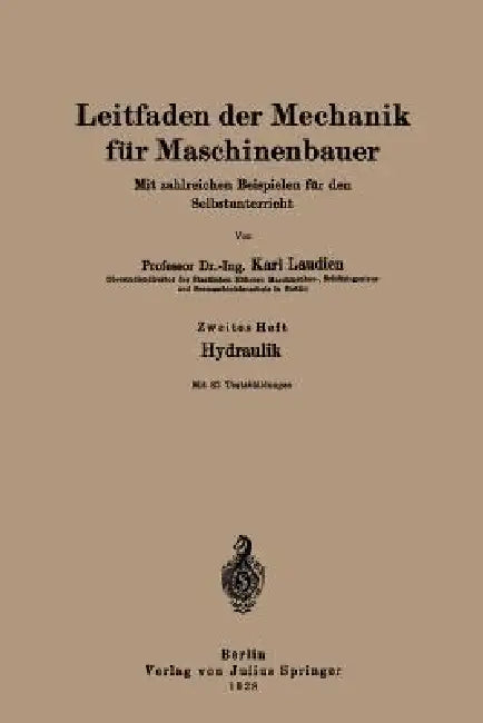 Leitfaden Der Mechanik Für Maschinenbauer: Mit Zahlreichen Beispielen Für Den Selbstunterricht by Karl Laudien