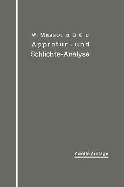 Anleitung Zur Qualitativen Appretur- Und Schlichte-Analyse by Wilhelm Massot