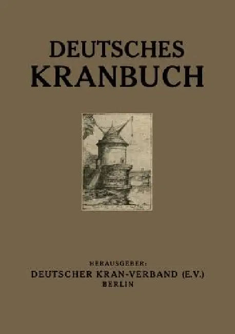 Deutsches Kranbuch: Im Auftrage Des Deutschen Kran-Verbandes (E.V.) by Meves Meves