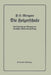 Die Heizerschule: Vorträge Über Die Bedienung Und Die Einrichtung Von Dampfkesselanlagen Und Niederdruckkesseln by F. Morgner