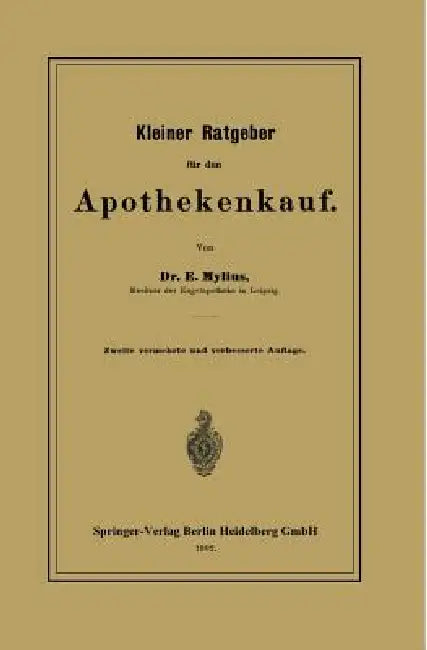Kleiner Ratgeber Für Den Apothekenkauf by E. Mylius