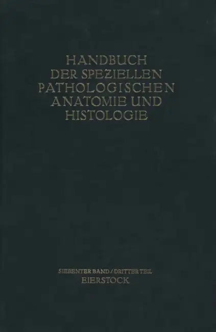 Weibliche Geschlechtsorgane: Dritter Teil Die Krankheiten Des Eierstockes by John Miller