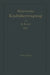 Die Maschinellen Einrichtungen Für Dampf, Rohöl, Gas Und Wasser: Vorarbeiten, Entwurfsgestaltung Und Betriebsführung by Herbert Kyser