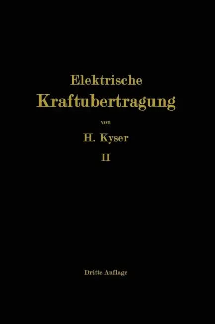Die Niederspannungs- Und Hochspannungs-Leitungsanlagen: Entwurf, Berechnung, Elektrische Und Mechanische Ausführung by Dipl -Ing Herbert Kyser