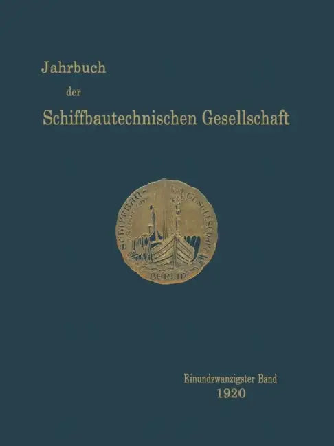 Jahrbuch Der Schiffbautechnischen Gesellschaft: Einundzwanzigster Band by Kenneth A. Loparo