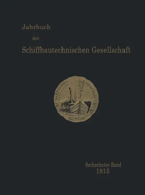 Jahrbuch Der Schiffbautechnischen Gesellschaft: Sechzehnter Band by Kenneth A. Loparo