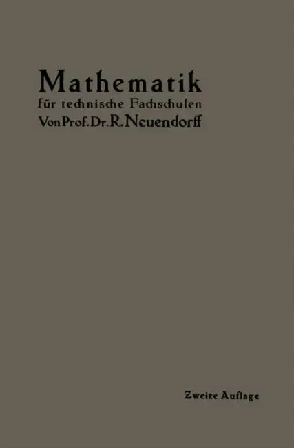 Lehrbuch Der Mathematik: Für Mittlere Technische Fachschulen Der Maschinenindustrie by R. Neuendorff