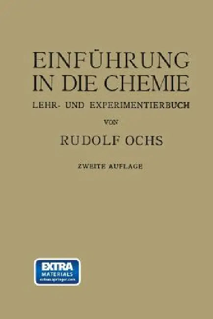 Einführung in Die Chemie: Ein Lehr-U. Experimentierbuch by Rudolf Ochs