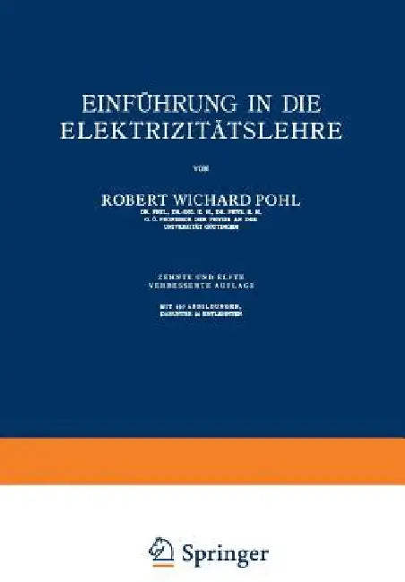 Einführung in Die Elektrizitätslehre by Robert Wichard Pohl