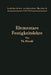 Elementare Festigkeitslehre: Zum Gebrauche Bei Vorlesungen Und Zum Selbststudium by Theodor Pöschl