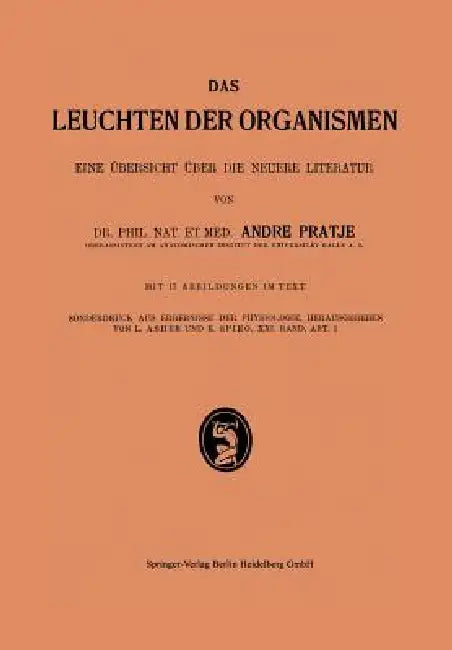 Das Leuchten Der Organismen I: Eine Übersicht Über Die Neuere Literatur by Andre Pratje