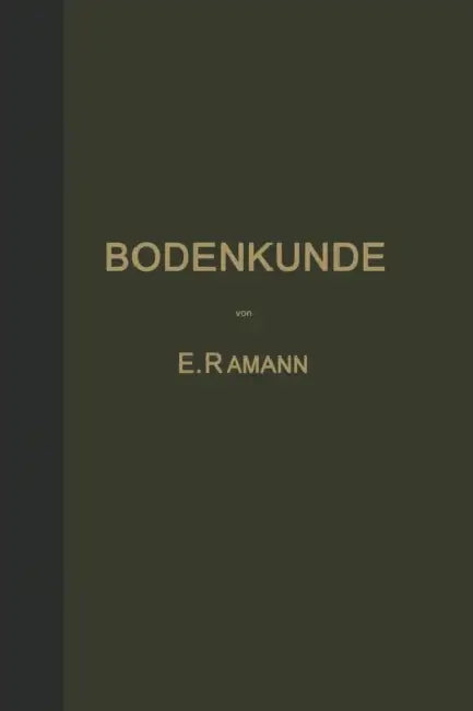 Bodenkunde by E. Ramann