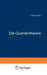 Die Quantentheorie: Ihr Ursprung Und Ihre Entwicklung by Fritz Reiche