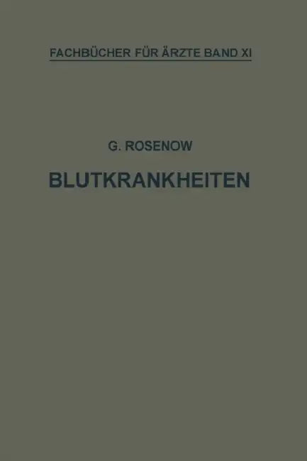 Blutkrankheiten: Eine Darstellung Für Die PRAXIS by Georg Rosenow