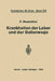 Krankheiten Der Leber Und Der Gallenwege: Eine Darstellung Für Die PRAXIS by F. Rosenthal