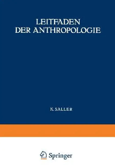 Leitfaden Der Anthropologie by Karl Saller