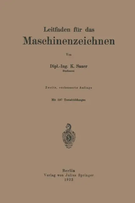 Leitfaden Für Das Maschinenzeichnen by K. Sauer