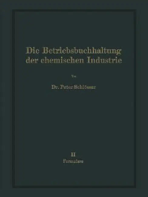 Die Betriebsbuchhaltung Der Chemischen Industrie by Na Schlösser