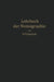 Lehrbuch Der Nomographie: Auf Abbildungsgeometrischer Grundlage by H. Schwerdt