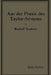 Aus Der PRAXIS Des Taylor-Systems: Mit Eingehender Beschreibung Seiner Anwendung Bei Der Tabor Manufacturing Company in Philadelphia by Rudolf Seubert