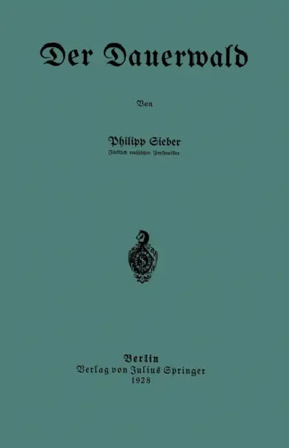 Der Dauerwald by Philipp Sieber