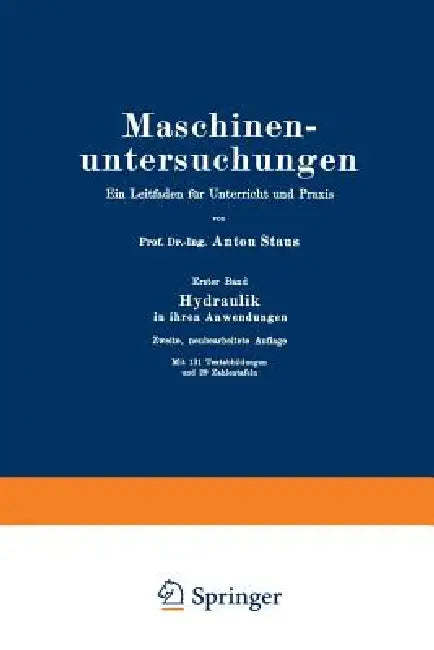 Maschinenuntersuchungen: Ein Leitfaden Für Unterricht Und PRAXIS Erster Band Hydraulik in Ihren Anwendungen by Anton Staus
