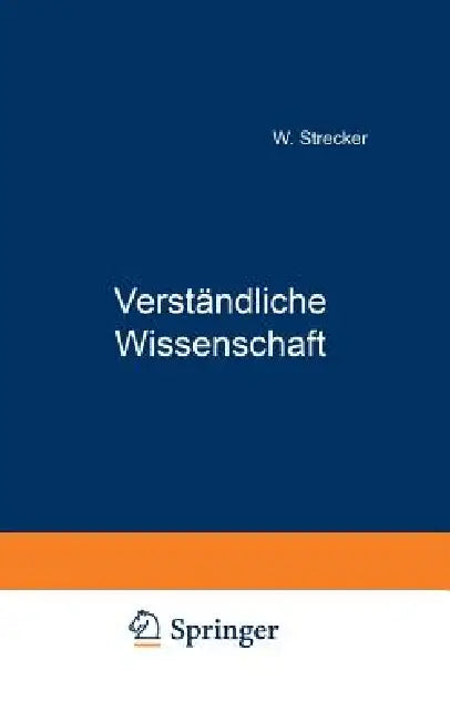 Verständliche Wissenschaft: Einführung in Die Anorganische Chemie by W. Strecker