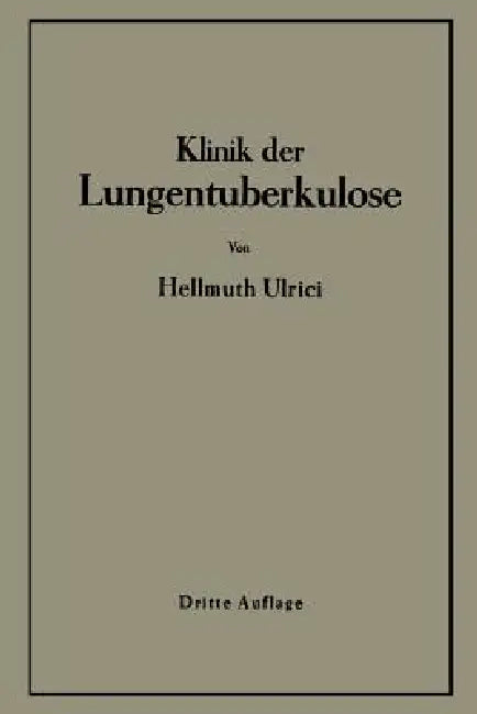 Klinik Der Lungentuberkulose by H. Ulrici